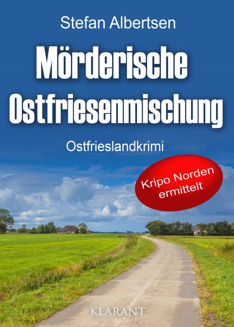 Stefan Albertsen: Mörderische Ostfriesenmischung. Ostfrieslandkrimi, Buch