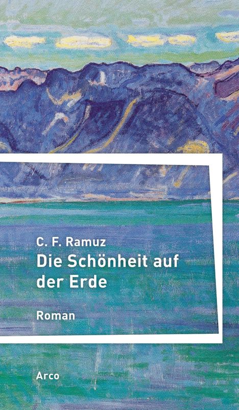 C. F. Ramuz: Die Schönheit auf der Erde, Buch