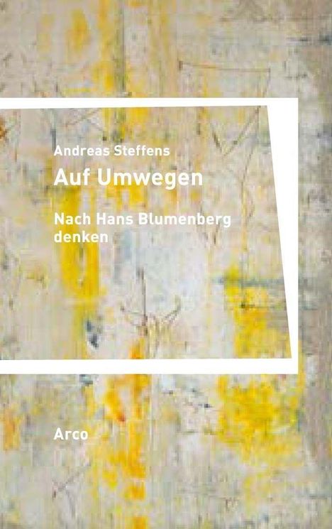 Andreas Steffens: Steffens, A: Auf Umwegen, Buch