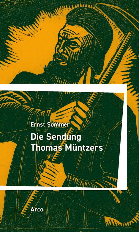 Ernst Sommer: Die Sendung Thomas Müntzers, Buch