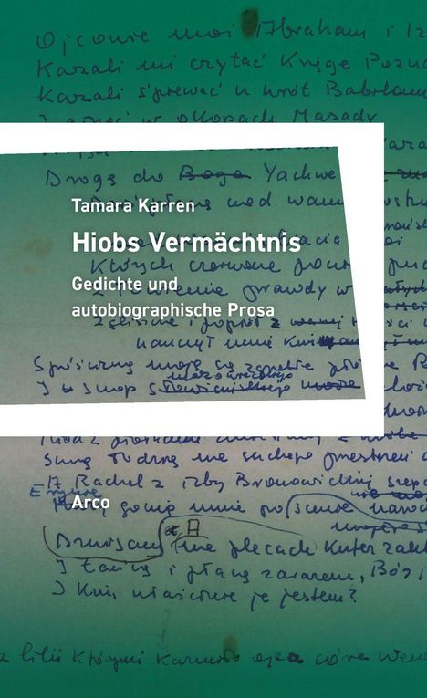 Tamara Karren, *Hiobs Vermächtnis: Gedichte und autobiographische Prosa*. Untergrund: handgeschriebener Text.
