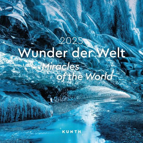 Wunder der Welt - KUNTH Broschurkalender 2025, Kalender
