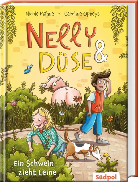 Nicole Mahne: Nelly &amp; Düse - Ein Schwein zieht Leine, Buch