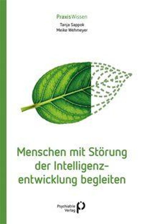 "Menschen mit Störung der Intelligenzentwicklung begleiten" steht in Grün. Ein Blatt ist halb in Punkten dargestellt. Logo des Psychiatrie Verlags.