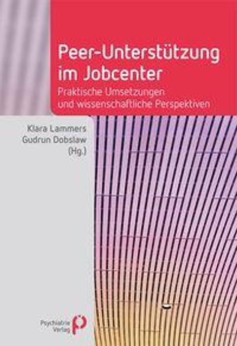 "Peer-Unterstützung im Jobcenter: Praktische Umsetzungen und wissenschaftliche Perspektiven" von Klara Lammers und Gudrun Dobslaw. Enthält ein abstraktes Muster aus Linien.