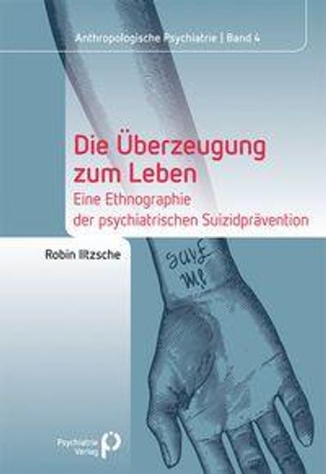 "Die Überzeugung zum Leben: Eine Ethnographie der psychiatrischen Suizidprävention" von Robin Brzyski. Illustration: Hand mit Schriftzug.
