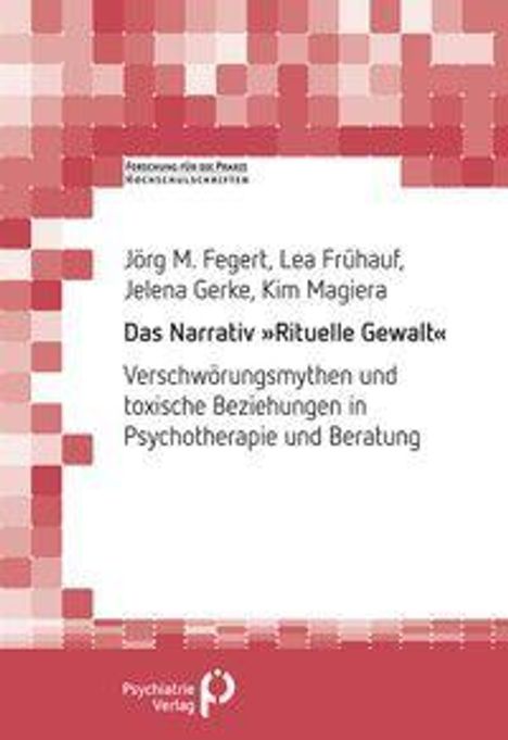 Jörg M. Fegert und andere Autoren, "Das Narrativ »Rituelle Gewalt«", untersucht Verschwörungsmythen in Psychotherapie.