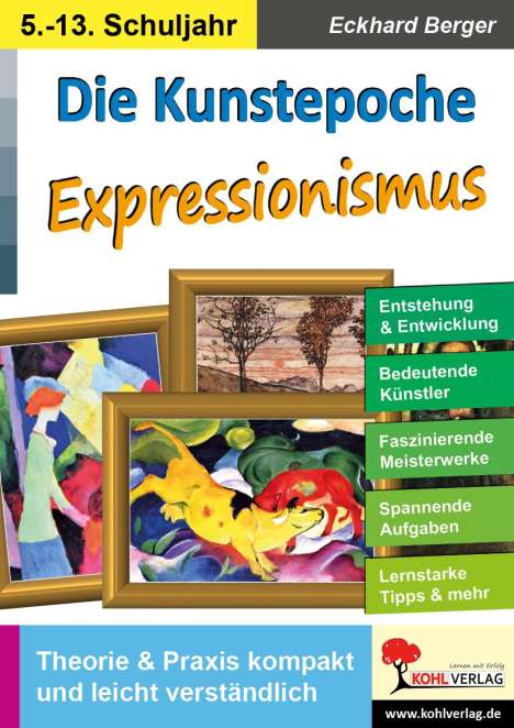 Eckhard Berger: Die Kunstepoche EXPRESSIONISMUS, Buch