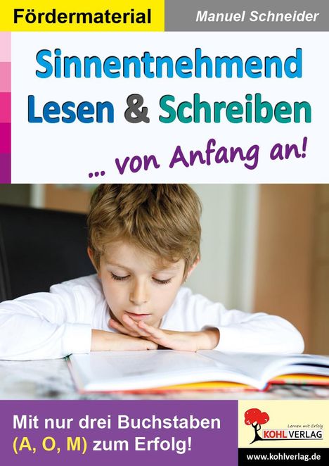 Manuel Schneider: Sinnentnehmend Lesen &amp; Schreiben ... von Anfang an!, Buch