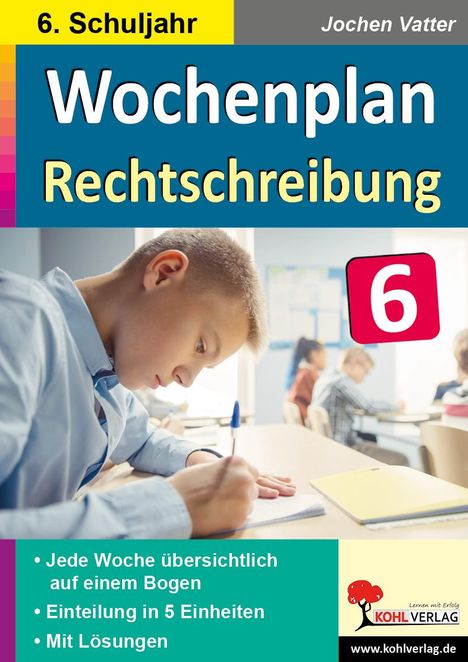 Jochen Vatter: Wochenplan Rechtschreibung / Klasse 6, Buch