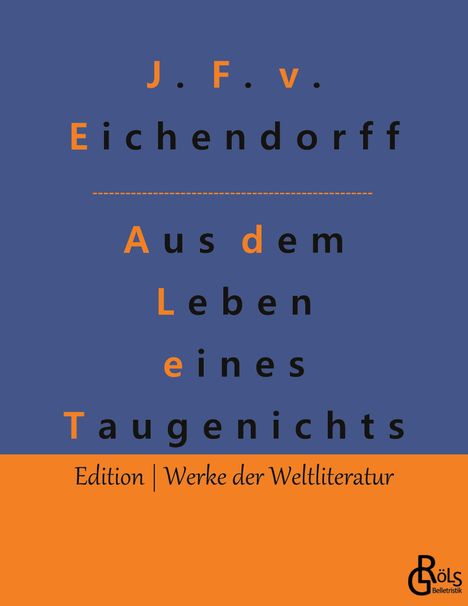 Joseph Freiherr von Eichendorff: Aus dem Leben eines Taugenichts, Buch