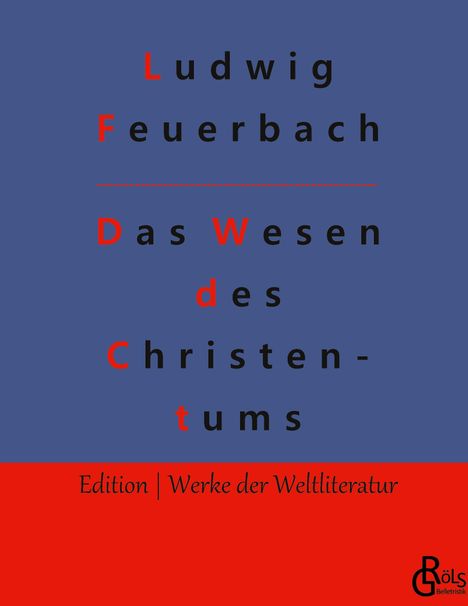 Ludwig Feuerbach: Das Wesen des Christentums, Buch