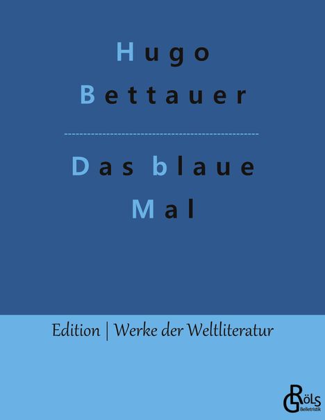 Hugo Bettauer: Das blaue Mal, Buch