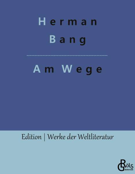 Herman Bang: Am Wege, Buch