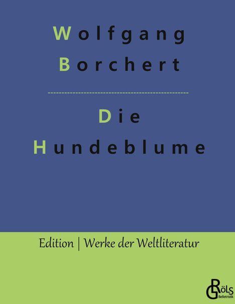 Wolfgang Borchert: Die Hundeblume, Buch