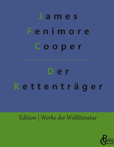 James Fenimore Cooper: Der Kettenträger, Buch