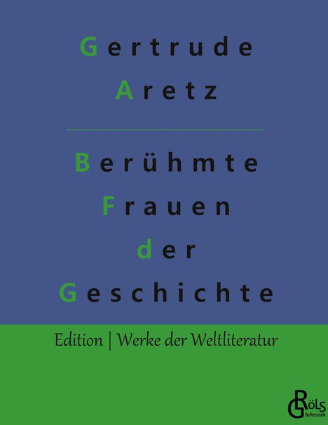 Gertrude Aretz: Berühmte Frauen der Weltgeschichte, Buch