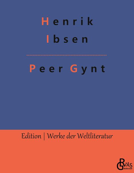 Henrik Ibsen: Peer Gynt, Buch