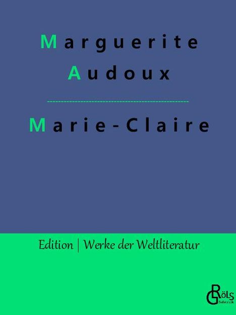 Marguerite Audoux: Marie-Claire, Buch