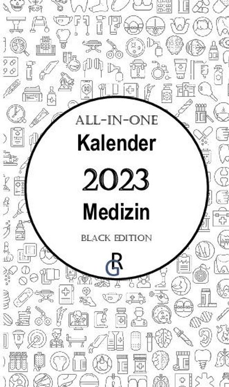 Redaktion Gröls-Verlag: Gröls-Verlag, R: All-In-One Kalender 2023 Medizin, Buch