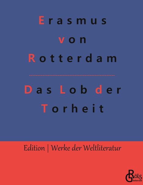 Erasmus von Rotterdam: Das Lob der Torheit, Buch
