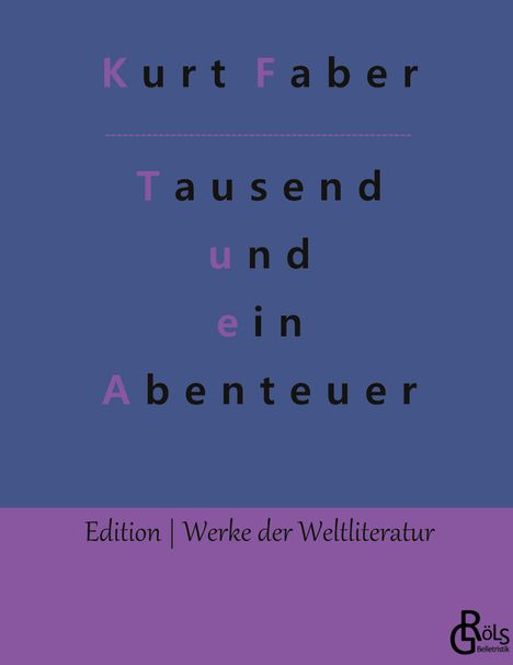 Kurt Faber: Tausend und ein Abenteuer, Buch