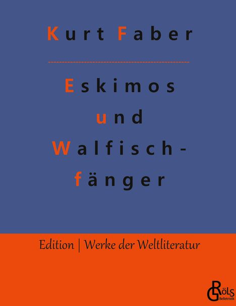 Kurt Faber: Unter Eskimos und Walfischfängern, Buch
