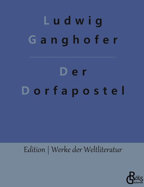 Ludwig Ganghofer: Der Dorfapostel, Buch