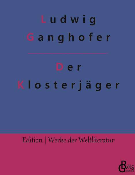 Ludwig Ganghofer: Der Klosterjäger, Buch