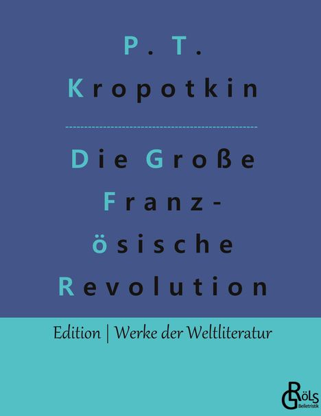 Pjotr Alexejewitsch Kropotkin: Die Große Französische Revolution - Band 2, Buch