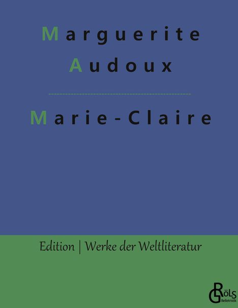 Marguerite Audoux: Marie-Claire, Buch