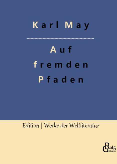Karl May: Auf fremden Pfaden, Buch