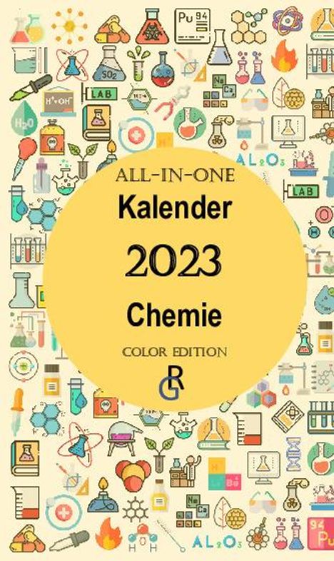 Redaktion Gröls-Verlag: Gröls-Verlag, R: All-In-One Kalender 2023 Chemie, Buch