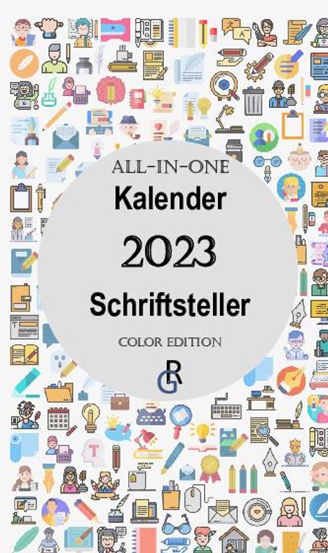 Redaktion Gröls-Verlag: Gröls-Verlag, R: All-In-One Kalender 2023 Schriftsteller, Buch