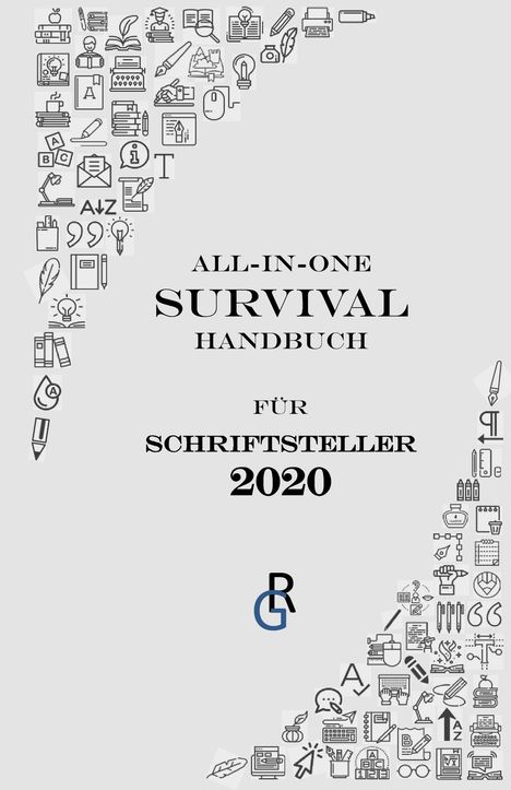 Redaktion Gröls-Verlag: Gröls-Verlag, R: All-in-One-Survival-Handbuch für Schriftste, Buch