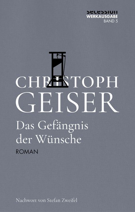 Christoph Geiser: Das Gefängnis der Wünsche, Buch