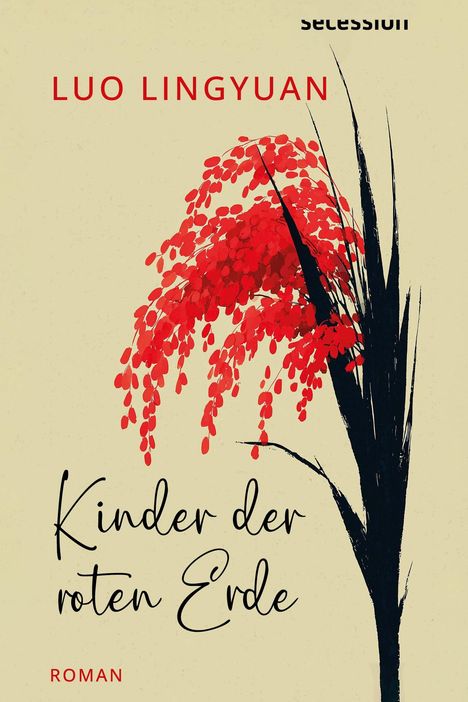 „LUO LINGYUAN“, „Kinder der roten Erde“, „Roman“. Eine stilisierte rote Pflanze mit schwarzen Blättern vor beigem Hintergrund.