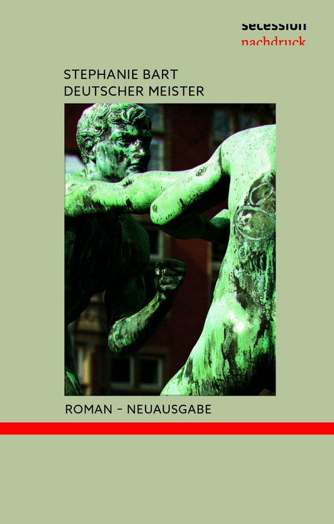 Text: "Stephanie Bart Deutscher Meister", "Roman – Neuausgabe". Eine grüne Skulptur von Boxern im Kampf, auf hellem Hintergrund.