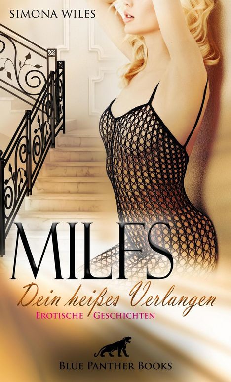 Simona Wiles: MILFS - Dein heißes Verlangen | Erotische Geschichten, Buch