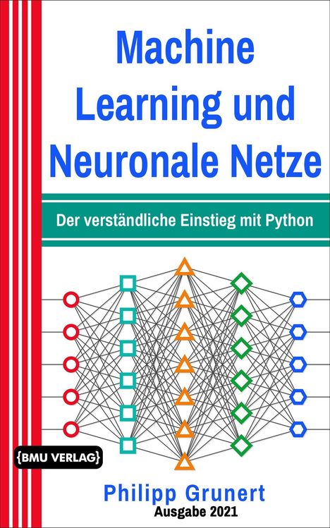 Philipp Grunert: Machine Learning und Neuronale Netze, Buch