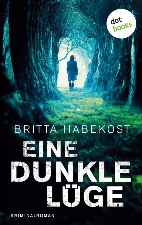 Britta Habekost: Eine dunkle Lüge - Der zweite Fall für Jelene Bahl, Buch