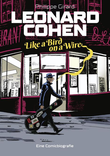 Philippe Girard: Leonard Cohen - Like a Bird on a Wire, Buch