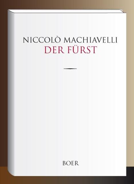 Niccolò Machiavelli: Der Fürst, Buch