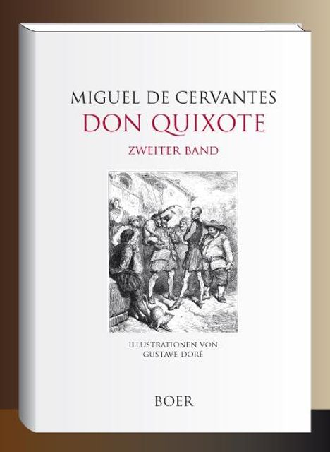 Miguel de Cervantes Saavedra: Leben und Taten des scharfsinnigen Edlen Don Quixote von la Mancha, Band 2, Buch