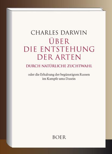 Charles Darwin: Über die Entstehung der Arten durch natürliche Zuchtwahl, Buch