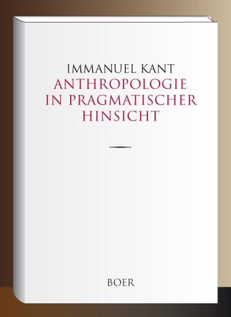 Immanuel Kant: Anthropologie in pragmatischer Hinsicht, Buch
