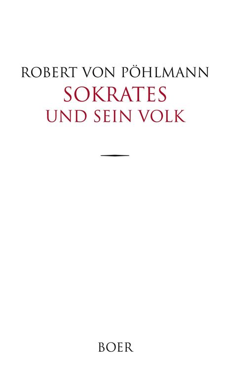 Robert von Pöhlmann: Sokrates und sein Volk, Buch
