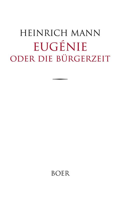 Heinrich Mann: Eugénie, Buch