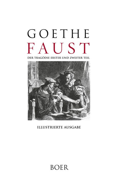 Johann Wolfgang von Goethe: Faust. Der Tragödie erster und zweiter Teil, Buch