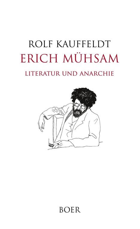 Rolf Kauffeldt: Erich Mühsam, Buch